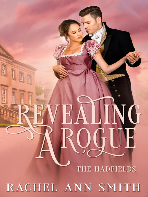 Title details for Revealing a Rogue by Rachel Ann Smith - Available